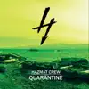 Hazmat Crew - Quarantine